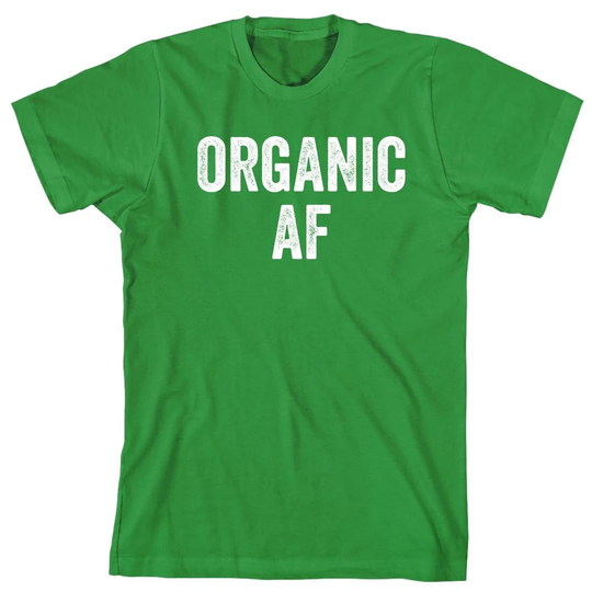 Organic Af Shirt, Healthy, Clean, Vegan, Raw, Christmas Gift - ID 244