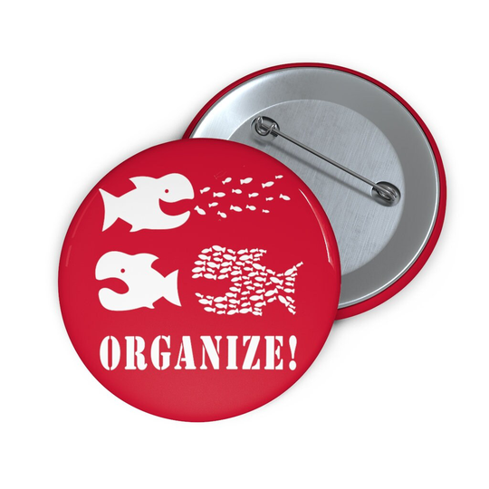 Eat The Rich Large Pin Button, Organize Fish, United