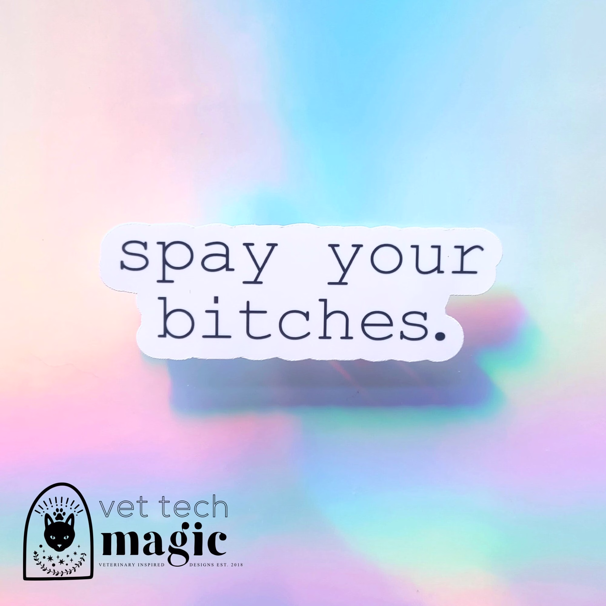 Veterinary Technician Sticker, Vet Tech Nurse, Humor, Medicine Week Gift, Spay & Neuter