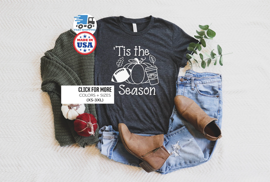 Thanksgiving Shirt, Tis'the Season Tee For Women, Fall T Autumn Football