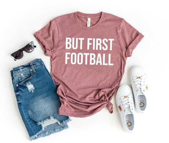 But First Football Shirt Season Tee For Women Sunday Tailgating Game Day