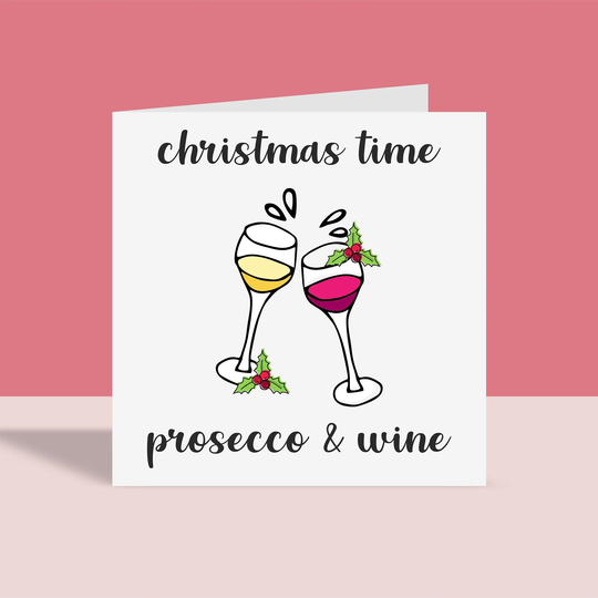 Christmas Time - Prosecco & Wine | Seasonal Greeting Card