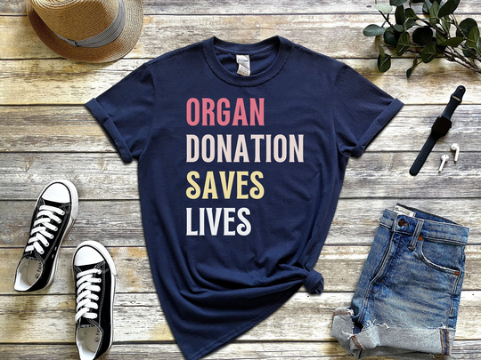 Organ Donation Saves Lives, Transplant Recipient Gift T-Shirt, Liver, Heart, Kidney, Lung, Raise Awareness Of