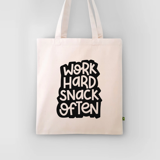 Funny Work Hard Snack Often Organic Cotton Tote Bag