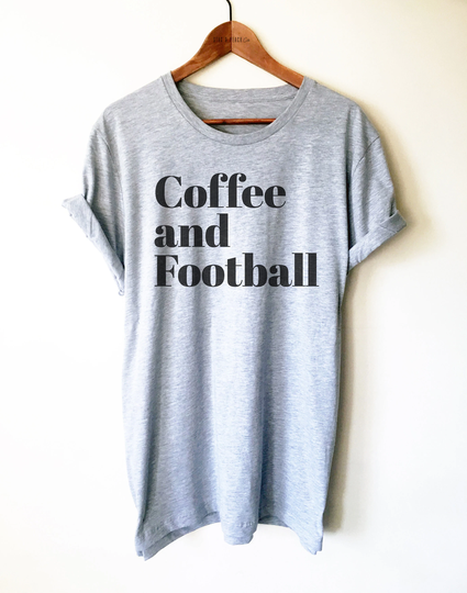 Coffee & Football Shirt/Tank Top/Hoodie - Touchdown Shirt, Season Girlfriend Lover Shirt