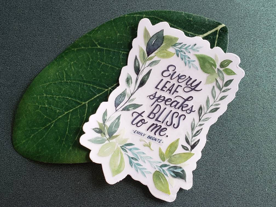 Sticker // Every Leaf Speaks Bliss To Me, Emily Bronte Quote Clear Vinyl Sticker, Garden Plant Joy