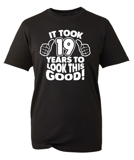 Mens 19Th Birthday Gifts T Shirt Tshirt T-Shirt Gift It Took 19 Years To Look This Good Organic