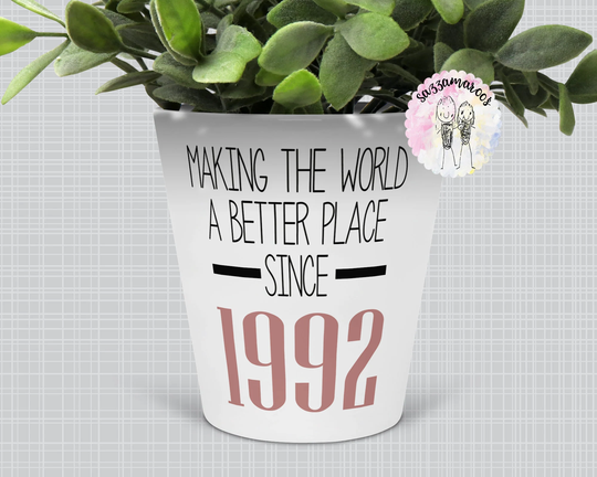 30Th 40Th 50Th 60Th 70Th 80Th Birthday Gift| Making The World A Better Place Since | Plant Pot Planter