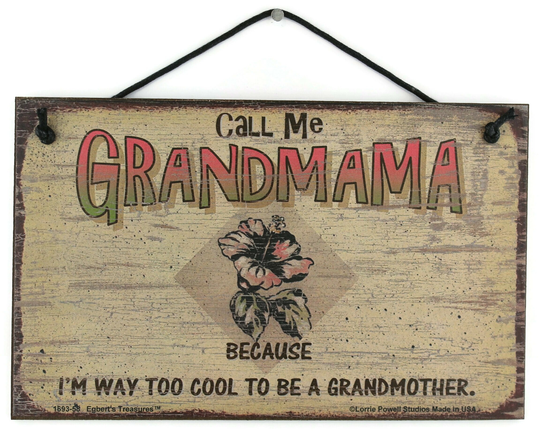 Call Me Grandmama Sign Vintage Style With Hibiscus Flower Because I'm Way Too Cool To Be A Grandmother Grandma Gift Decor Mother's Day