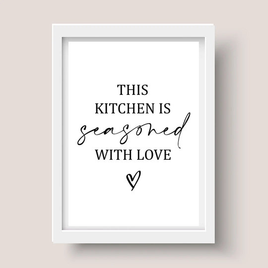 This Kitchen Is Seasoned With Love Print