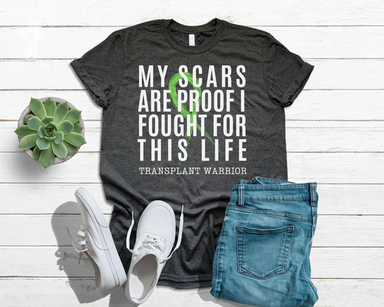 Transplant Warrior Gift T-Shirt, Organ Donation Awareness Shirt, Liver, Heart, Kidney, Lung, My Scars Are Proof I Fought For This Life
