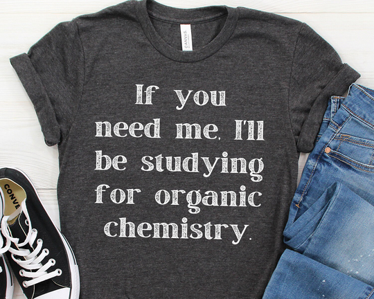 studying Organic Chemistry Unisex Tee