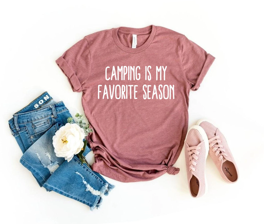Camping Is My Favorite Season Tee Funny Shirt Shirt Tshirt Hiking Tee Gift Camp