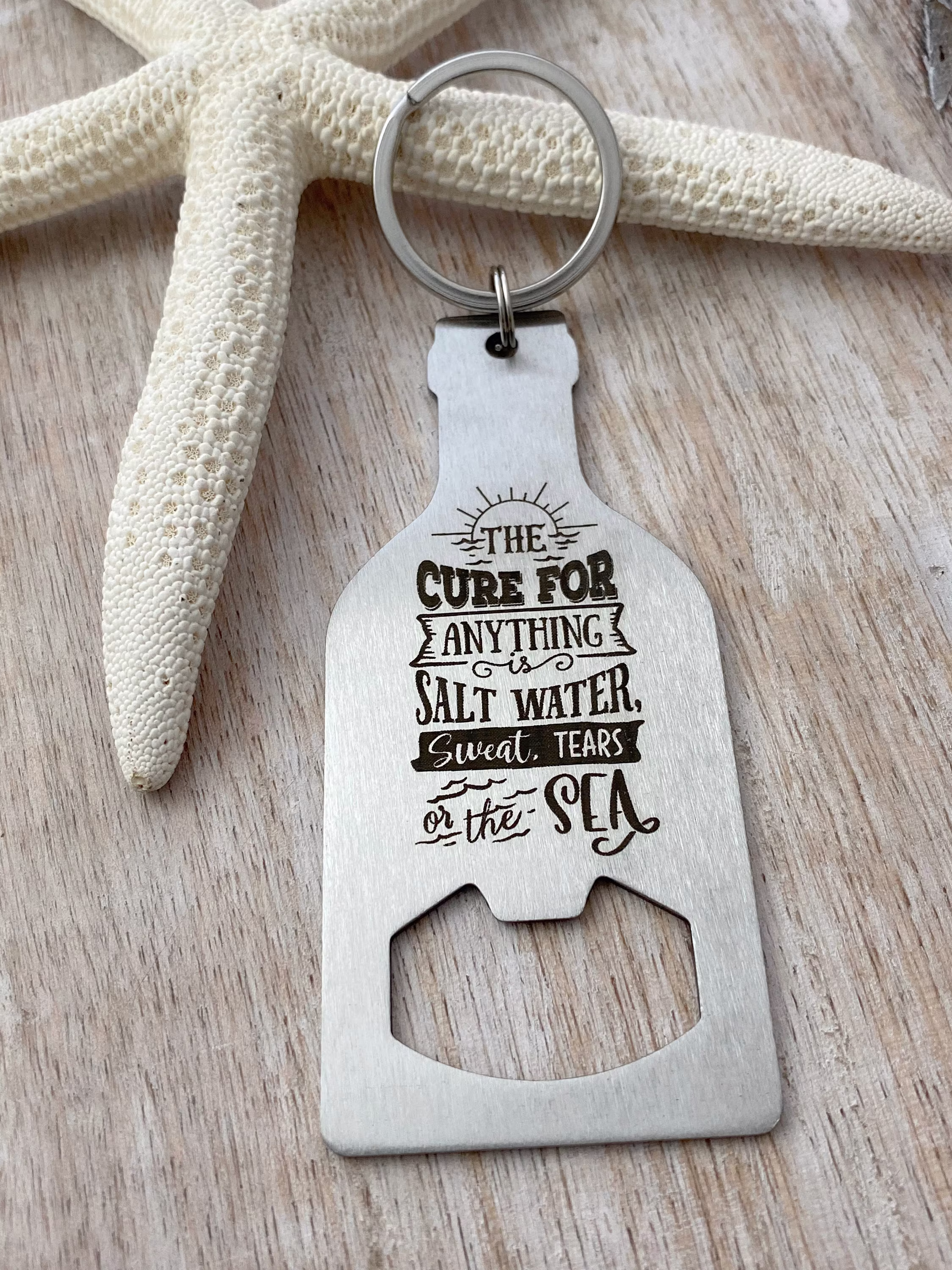 The Cure For Anything Is Salt Water Sweat Tears Or Sea - Stainless Steel Bottle Opener Keychain Beach Gift Friend Ocean Theme