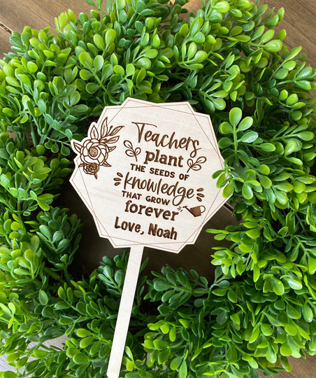 Teacher's Plant The Seeds Of Knowledge That Grow Forever | Teacher Appreciation Gift Thank You Stake Planter Sticks