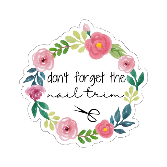 Don't Forget The Nail Trim, Vet Tech Stickers, Med Veterinary Medicine Sticker, Gift For Tech, Funny Stickers