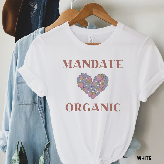 Mandate Organic T-Shirt, Vegetables, Eating, Healthy Fruit, Clean Holistic Health