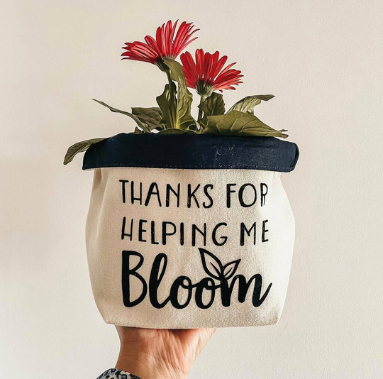 Thank For Helping Me Bloom Canvas Planter/ Plant Pot