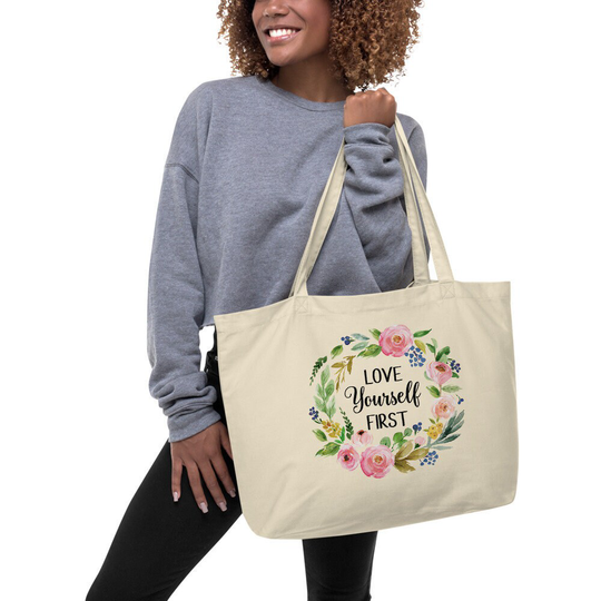 Love Yourself First, Organic Tote Bag, Eco Cotton Gift For Her, Woman, Self Gift, Shopping Bag