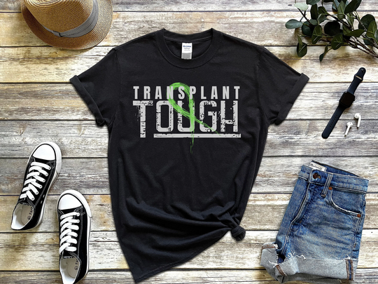 Organ Transplant T-Shirt, Tough, Liver, Kidney, Heart, Lung, Survivor, Warrior, Gift For Him Or Her