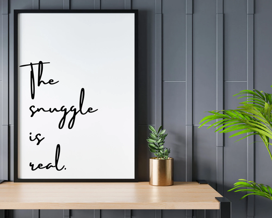 The Snuggle Is Real Print, Autum Decor, Seasonal Cosy Season, Winter, Autumnal Living Room Above Bed A3, A4 & A5