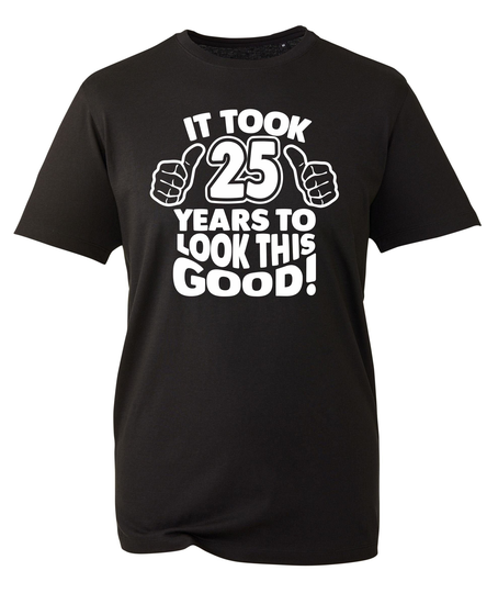 Mens 25Th Birthday Gifts T Shirt Tshirt T-Shirt Gift It Took 25 Years To Look This Good Organic