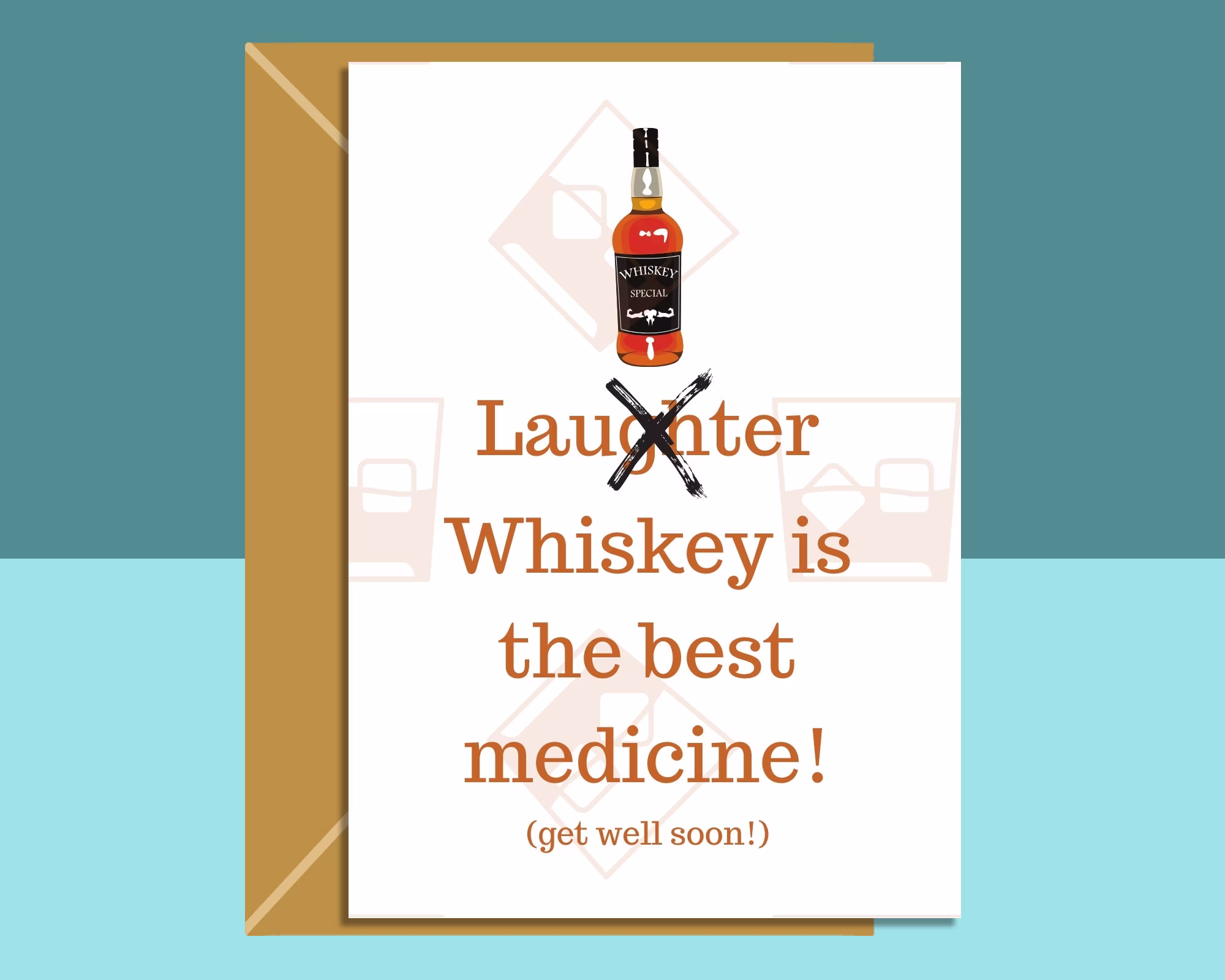 Funny Get Well Soon Card - Whiskey Is The Best Medicine For Him Or For Her Whisky Lover