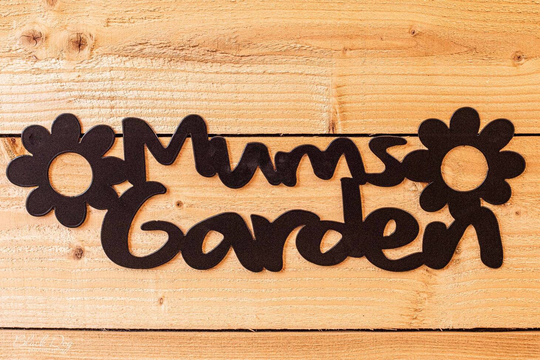 Mums Garden Sign - Powder Coated in Matt Black