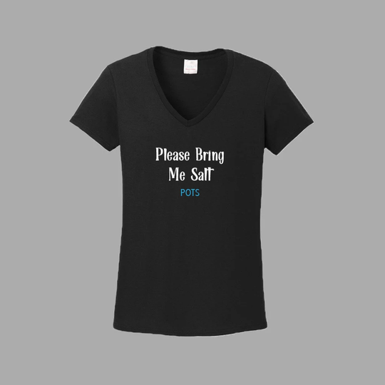 Please Bring Me Salt V-Neck