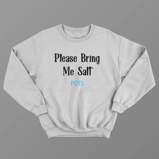 Please Bring Me Salt Pullover