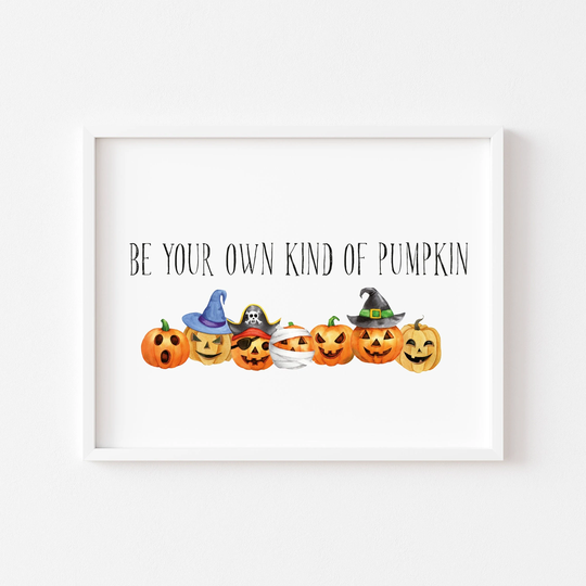 Halloween Print Be Your Own Kind Of Pumpkin Halloween Style Unframed Print|Halloween Decor|Seasonal Prints|Wall Art Prints
