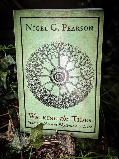 Walking The Tides - Seasonal Magical Rhythms & Lore | Troy Books British Traditional Wheel Of Year Witchcraft, Paganism + Folk Magick