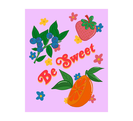 Be Sweet 8x10 Art Print, Cottagecore Home Decor, Fruit Berries Wall Hanging, Daily Affirmation Phrase, Meditation Mantra, Hand-Drawn