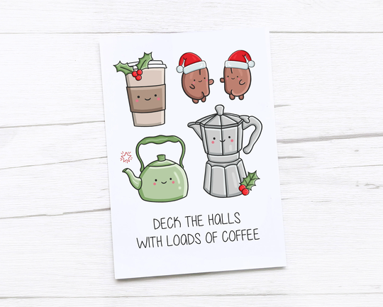 Happy Christmas Card | Merry Deck The Halls Coffee