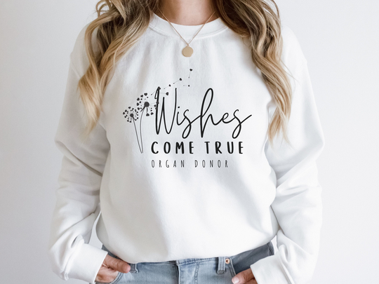 Organ Donor Unisex Sweatshirt, Donation Awareness Gift For Kidney Donor, Wishes Come True
