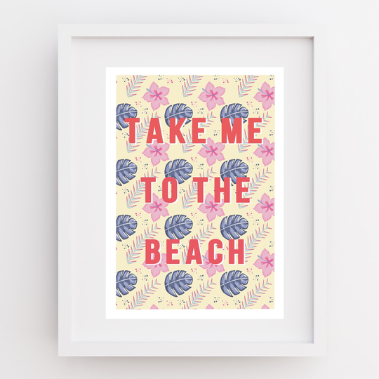 Tropical Beach Art Print - Take Me To The