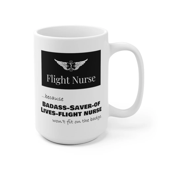 Badass Flight Nurse White Ceramic Coffee Mug