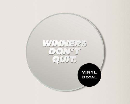 Winners Don't Quit Motivational Mirror Fitness Entrepreneur Quote Vinyl Decal For Bathroom Bedroom Gym Office