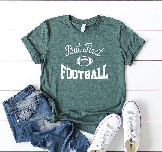 But First Football Shirt | Life Gameday Fans Season Super Bowl 11887