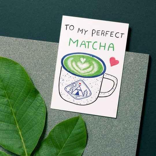 'To My Perfect Matcha' Greetings Card