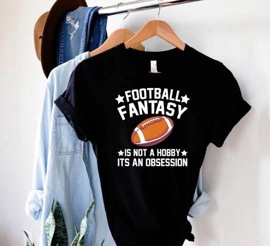 Fantasy Football Is Not A Hobby, Its An Obsession Shirt/ Hoodie/ Sweatshirt/ Commish Season Shirt