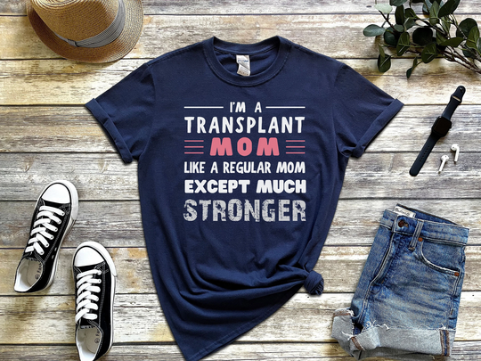 Transplant Gift T-Shirt For Mom, Organ Donation Awareness Tee, Mothers Day