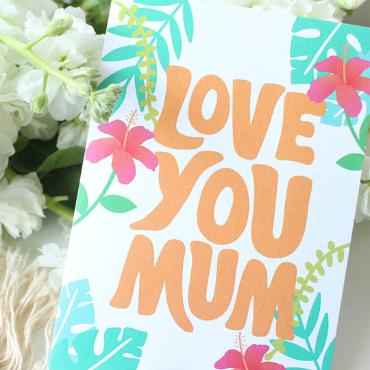 Love You Mum Floral Greeting Card