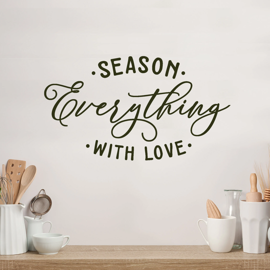Season Everything With Love - Food Quote Kitchen Wall Decor Decal