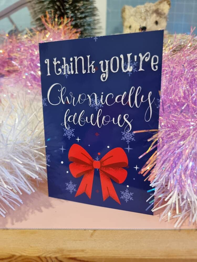 Chronically Fabulous Christmas Cards - A6 Glossy Card Chronic Illness Disability Seasons Greetings Spoonie Xmas Gift Me Cfs Presents