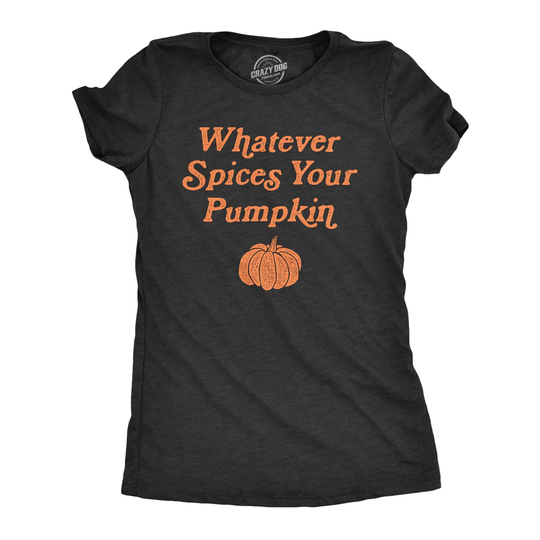 Womens Fall Shirt, Spice Latte Season Tshirt, Funny Tshirts, Psl, Whatever Spices Your Pumpkin, Autumn Shirts