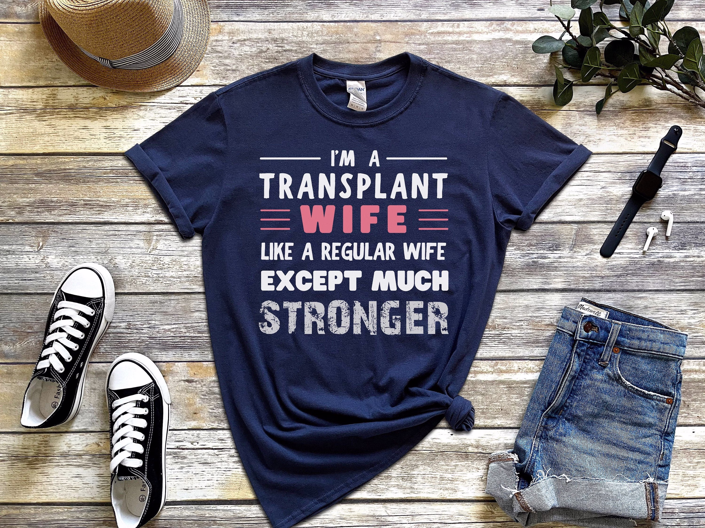 Transplant T-Shirt For Wife, Organ Donation Awareness Tee, Wife Gift