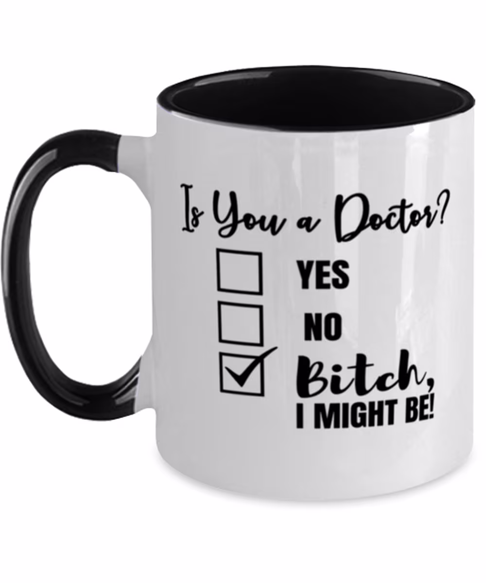 Is You A Doctor, Medicine Mug, Medical Doctor Graduation Gift, Doctorate Gifts, Phd Or Md Future Md, Dr Gift