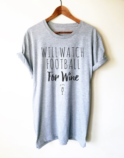 Football Shirt/Tank Top/Hoodie - Touchdown Tee, Season Shirt, Girlfriend Birthday, Watch For Wine
