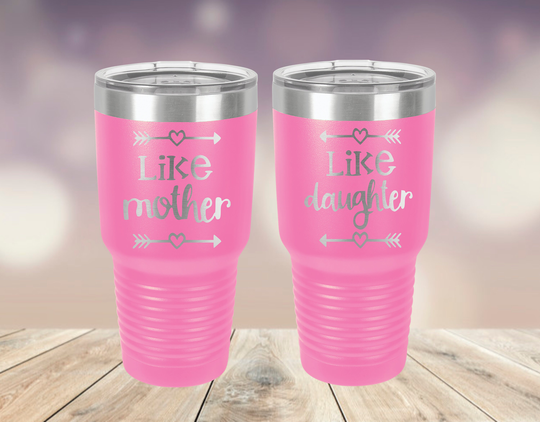 Set Of 2 Like Mother Daughter Laser Engraved Tumbler Stainless Steel Powder Coated Vacuum Sealed Cup Not Yeti Year Round Gift